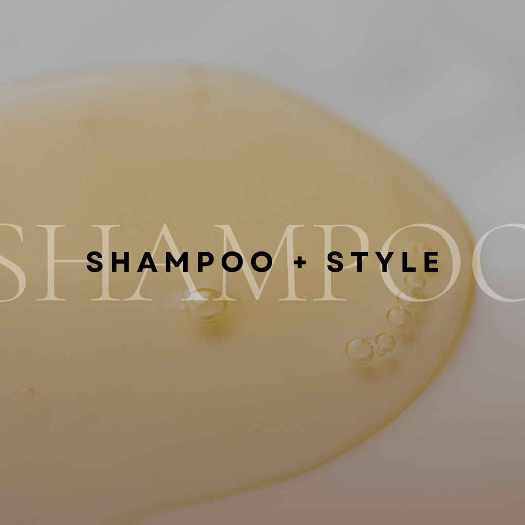 SHAMPOO + STYLE - EHH